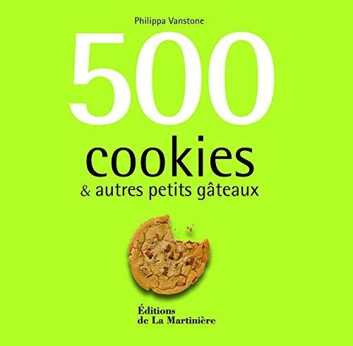 500 cookies & autres petits gâteaux
