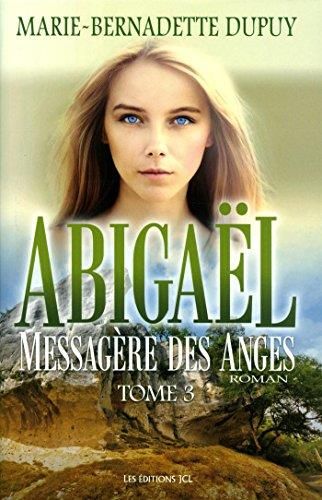 Abigaël, Messagère des anges T.03