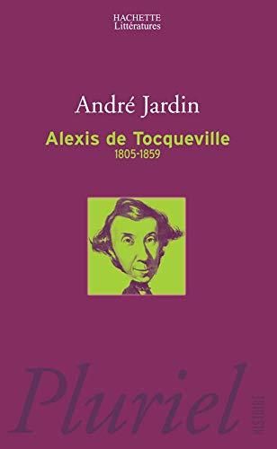 Alexis de Tocqueville 1805 - 1859