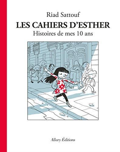 Cahiers d'Esther (Les) T01: Histoires de mes 10 ans