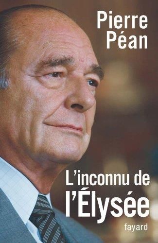 Chirac, L'Inconnu de l'Elysée