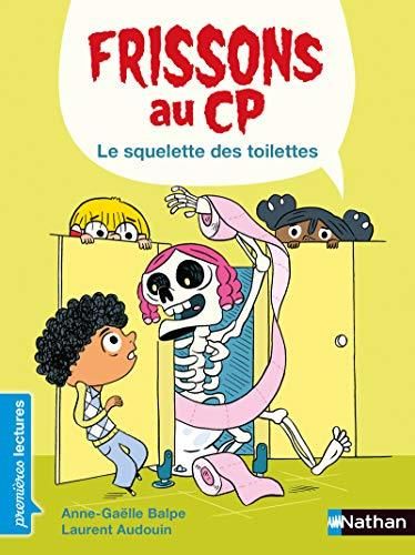 Frissons au CP / Le squelette des toilettes / 6-8 ans. Premières lectures