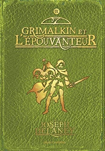 Grimalkin et l'épouvanteur ( T9)