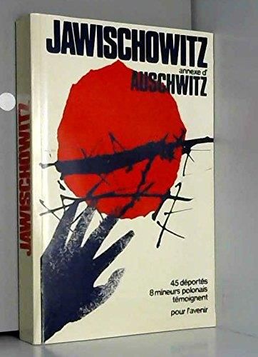 Jawischowitz annexe d'Auschwitz