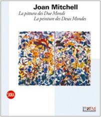 Joan Mitchell, la peinture des deux mondes