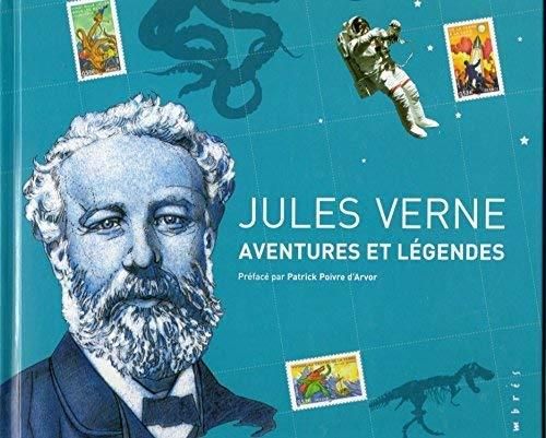 Jules Verne, aventures et légendes