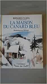 LA MAISON DU CANARD BLEU
