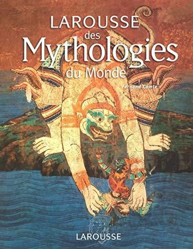 Larousse des mythologies du monde