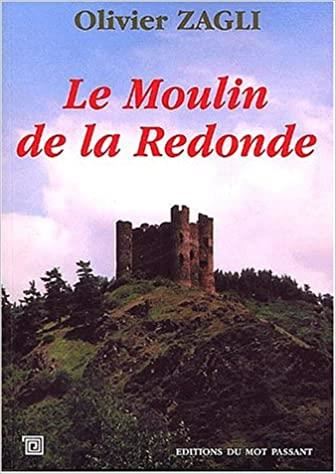 Le Moulin de la Redonde ( 1 )