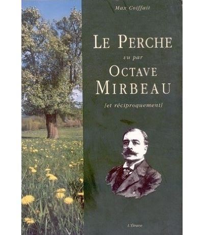 Le Perche vu par Octave Mirbeau (et réciproquement)
