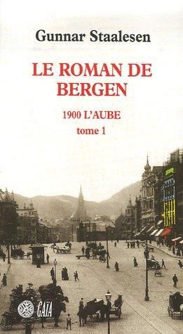 Le Roman de Bergen (1) 1900 L'Aube