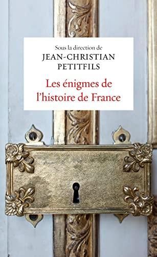 Les Enigmes de l'histoire de France