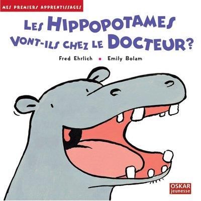 Les Hippopotames vont-ils chez le docteur ?