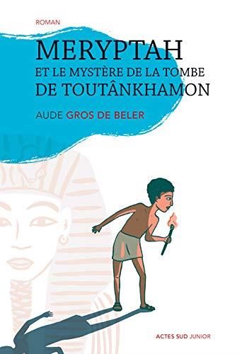 Meryptah et le mystère de la tombe de Toutânkhamon
