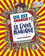 Où est Charlie ? : Le livre magique