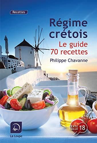 Regime cretois, le guide, 70 recettes