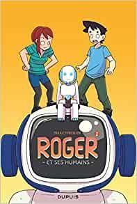 Roger et ses humains T.02
