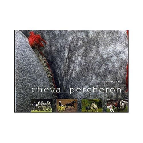 Sur les Traces du Cheval Percheron