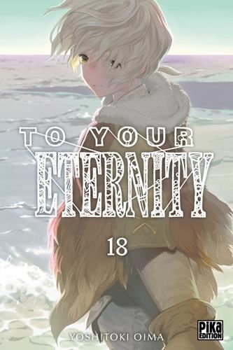 To your eternity T.18