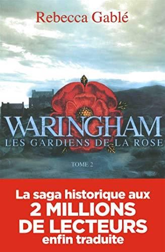 Waringham - tome 2 Les gardiens de la rose